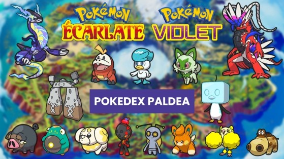 Pokédex Paldea : La liste complète sur Pokémon Ecarlate et Violet et où tous les trouver