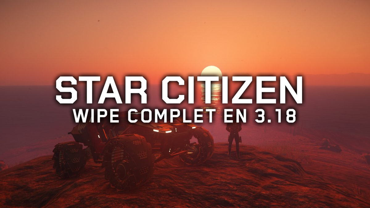 Star Citizen : remise à zéro totale (full wipe) pour le patch  -  Millenium