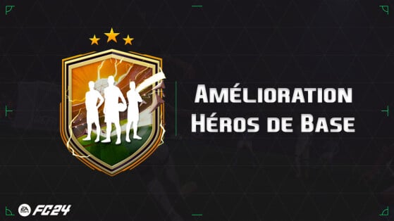 Amélioration Héros de base FC 24 : Comment récupérer les récompenses du DCE et à quel prix ?