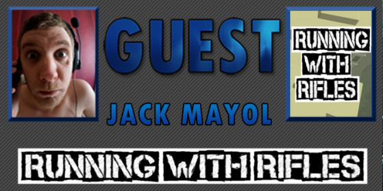 Guest #7 : Running With Rifles