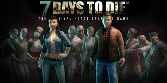 7 Days to die : Alpha 6 disponible
