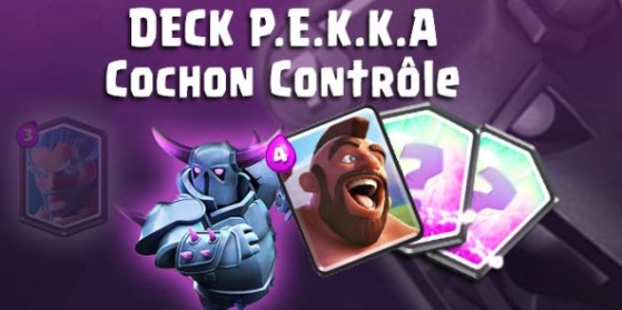 Guide Deck : P.E.K.K.A Cochon Contrôle