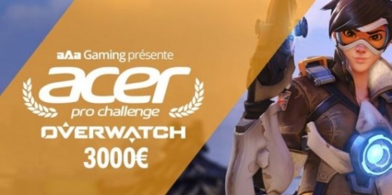 Overwatch, Acer Pro Challenge avec aAa