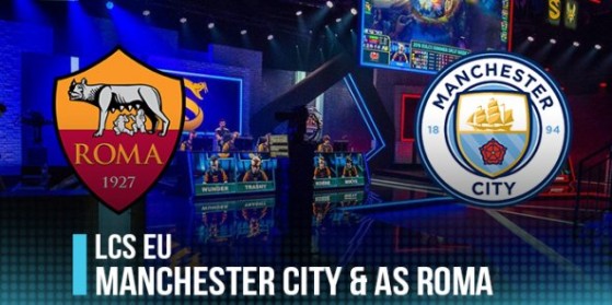 l'AS Roma et Manchester City en LCS ?