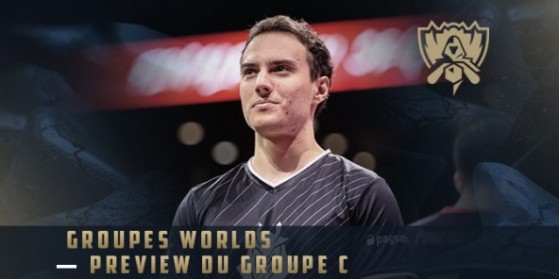 Worlds 2017 : Preview du groupe C