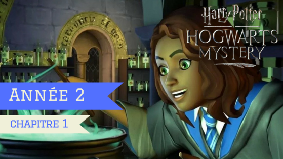 Harry Potter Hogwarts Mystery : Soluce Année 2 - Chapitre 1