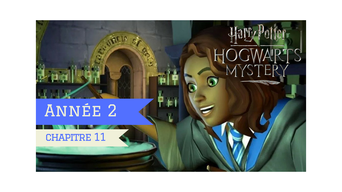 Harry Potter Hogwarts Mystery Soluce Année 2 Chapitre 11 Millenium
