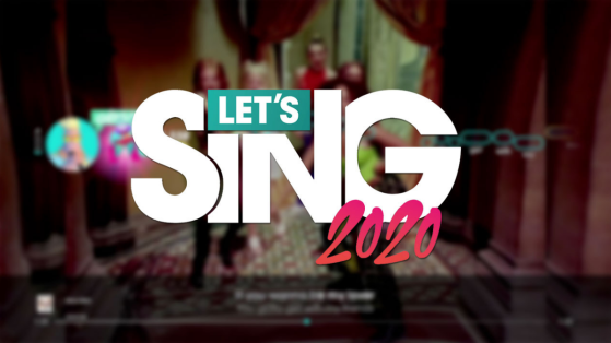 Test Let's Sing 2020 sur PS4 et Nintendo Switch