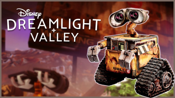 Wall E Disney Dreamlight Valley : Quêtes amitié et histoire, comment les compléter ?