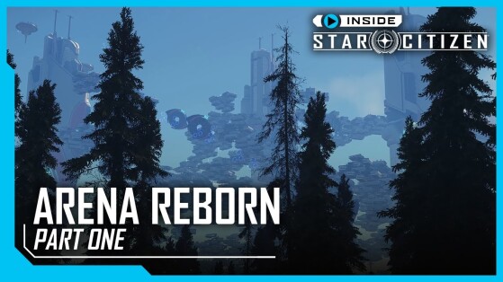 Inside Star Citizen : Arena Reborn - Partie 1
