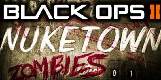 Black Ops 2 : Nuketown le guide Zombie