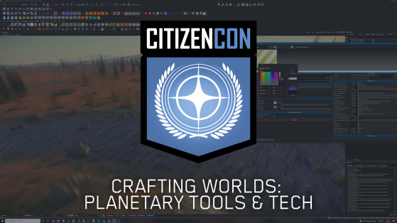 Star Citizen - CitizenCon 2951 : Crafting Worlds: Planetary Tools & Tech