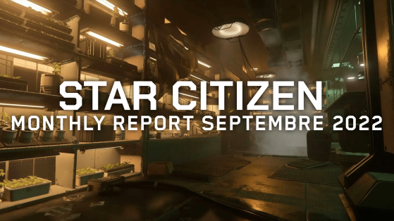 Star Citizen Monthly Report : rapport mensuel de septembre 2022