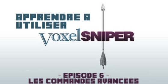 VoxelSniper : Commandes avancées