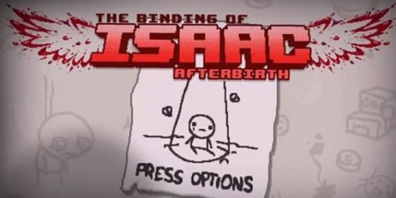 The Binding of Isaac : Afterbirth dispo