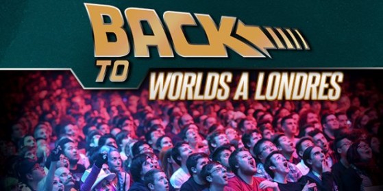 Back to... Worlds LoL à Londres