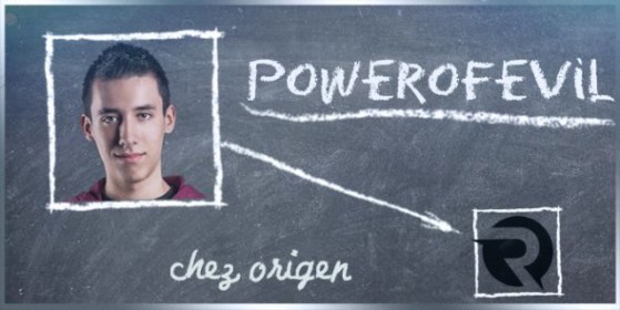 PowerOfEvil rejoint Origen pour la S6