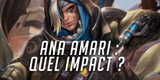 Ana Amari, quel impact sur le jeu ?