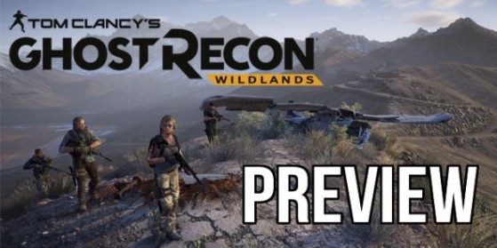 Ghost Recon Wildlands : Preview