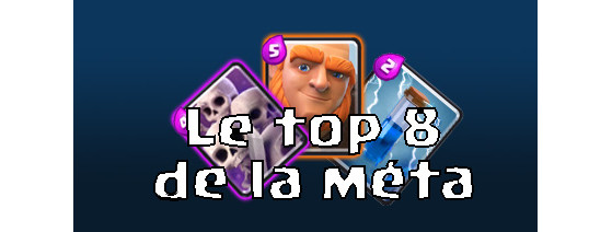 Top 8 cartes méta clash royale - 02/02/2017