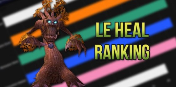 Le Heal Ranking au patch 7.1.5