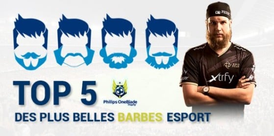 Top 5 des plus belles barbes de l'eSport