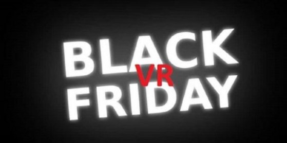 Le Black Friday de la VR