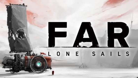 FAR: Lone Sails : Test (PC)