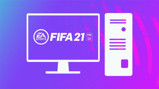 FIFA 21 - Configuration PC